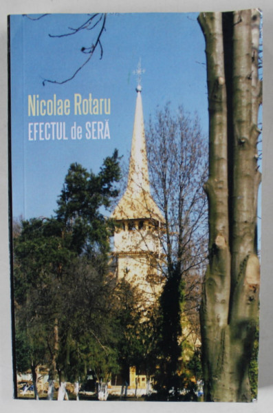 EFECTUL DE SERA ( NOTE SI TABLETE ) de NICOLAE ROTARU , 2019