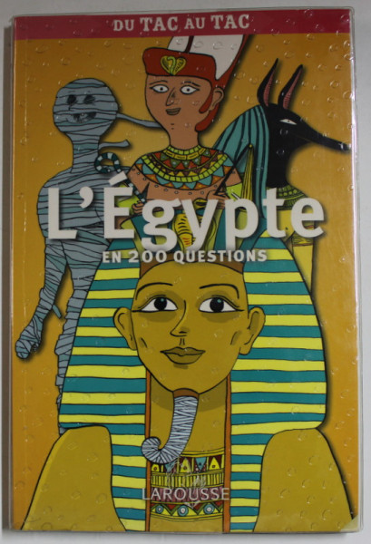 EGYPTE EN 200 QUESTIONS , DU TAC AU TAC , 2006