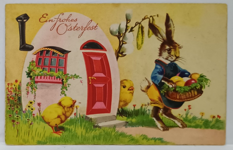 EIN FROHES OSTERFEST , FELICITARE DE PASTE CU IEPURAS CU OUA VOPSITE , PUI DE GAINA , CARTE POSTALA ILUSTRATA , PERIOADA  INTERBELICA