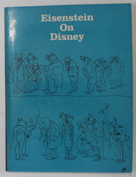 EISENSTEIN ON DISNEY , edited by JAY LEYDA , 1986