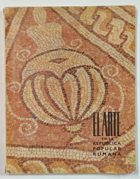 EL ARTE EN LA REPUBLICA POPULAR RUMANA , TEXT IN LIMBA SPANIOLA , REVISTA , NR. 23 , 1963