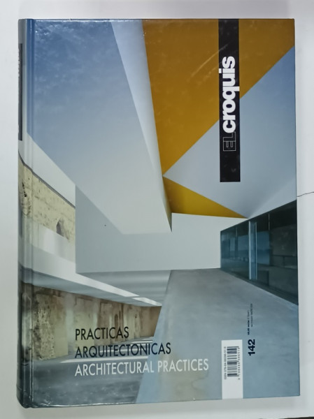 EL CROQUIS, REVISTA DE ARHITECTURA CU TEXT IN ENGLEZA si  SPANIOLA , SUBIECT : ARCHITECTURAL PRACTICES , NR. 142  , APARUTA  2008