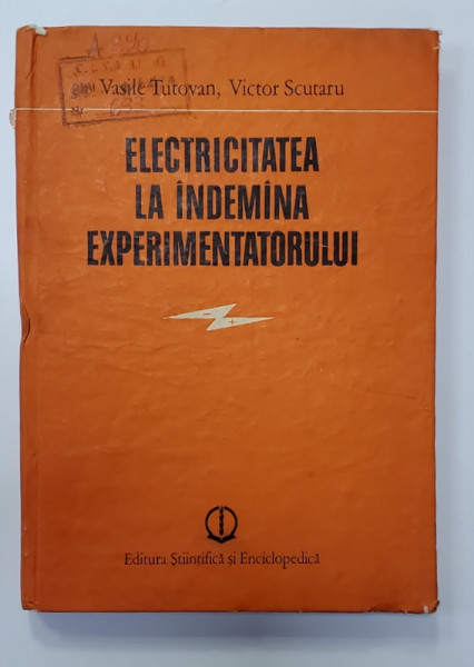 ELECTRICITATEA LA INDEMANA EXPERIMENTATORULUI de VASILE TUTOVAN si VICTOR SCUTARU , 1989