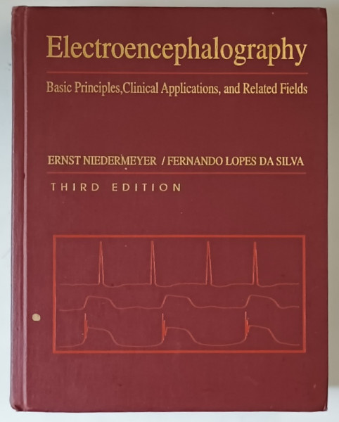 ELECTROENCEPHALOGRAPHY , BASIC PRINCIPLES ....RELATED FIELDS by ERNST NIEDERMEYER and FERNANDO LOPES DA SILVA , 1993