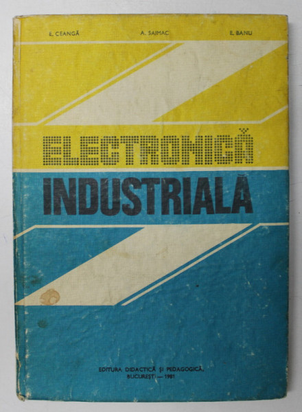 ELECTRONICA INDUSTRIALA de E. CEANGA... E. BANU , 1981