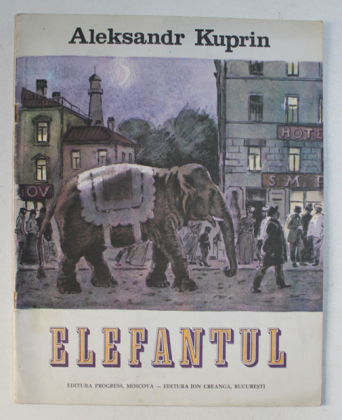 ELEFANTUL de ALEKSANDR KUPRIN , ILUSTRATII de D. BOROVSKI , 1981