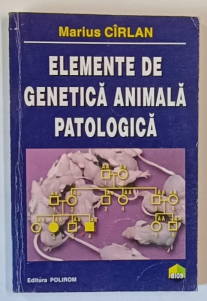 ELEMENTE DE GENETICA ANIMALA PATOLOGICA de MARIUS CIRLAN , 1998