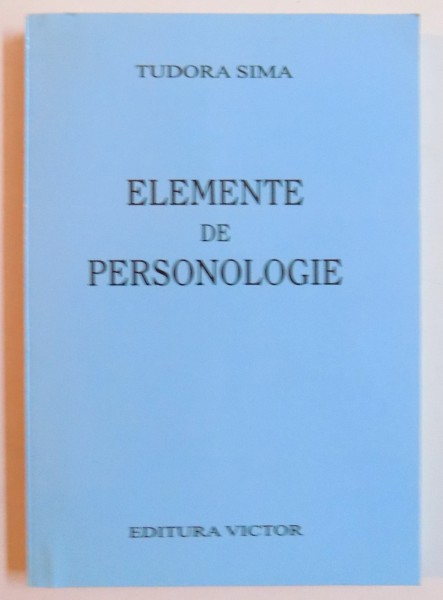 ELEMENTE DE PERSONOLOGIE de TUDOR SIMA , 2004