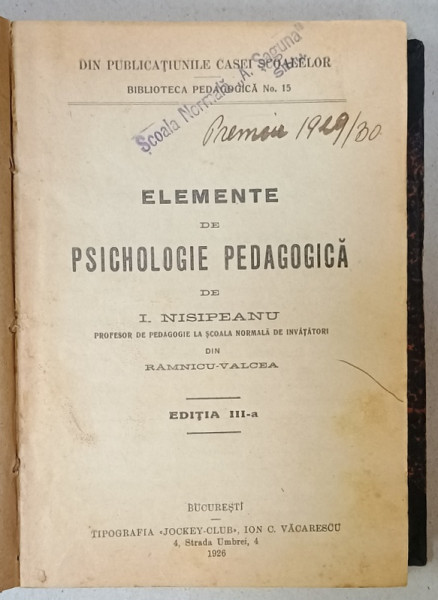 ELEMENTE DE PSIHOLOGIE PEDAGOGICA de I. NISIPEANU , 1926 , PREZINTA URME DE UZURA SI SUBLINIERI