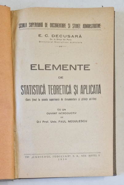 ELEMENTE DE STATISTICA TEORETICA SI APLICATA de E.C. DECUSARA , PREZINTA SUBLINIERI , 1930