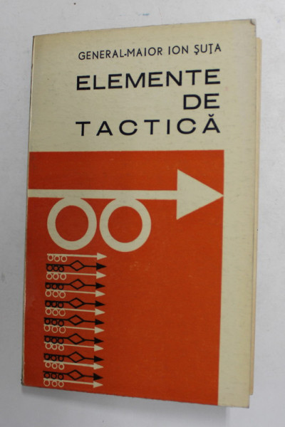 ELEMENTE DE TACTICA de GENERAL - MAIOR  ION SUTA , 1971, DEDICATIE *