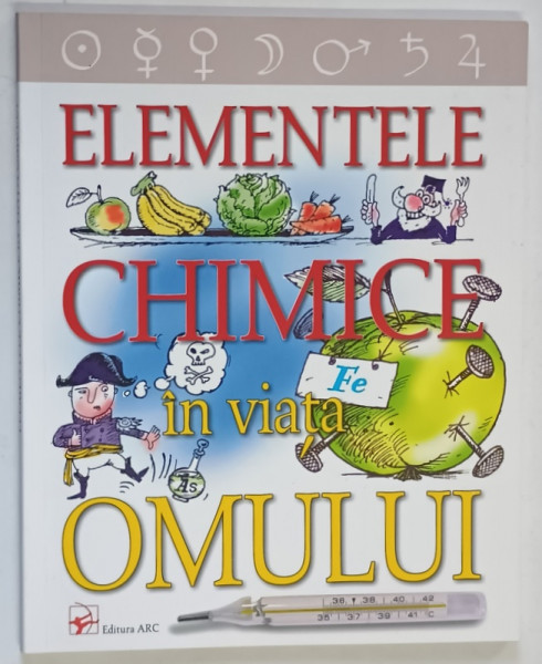 ELEMENTELE CHIMICE IN VIATA OMULUI , 2007