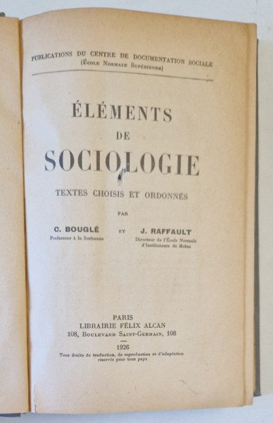 ELEMENTS DE SOCIOLOGIE , TEXTES CHOISIS ET ORDONNES par C. BOUGLE et J. RAFFAULT , 1926