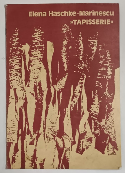 ELENA HASCHKE - MARINESCU , TAPISSERIE , PLIANT DE EXPOZITIE