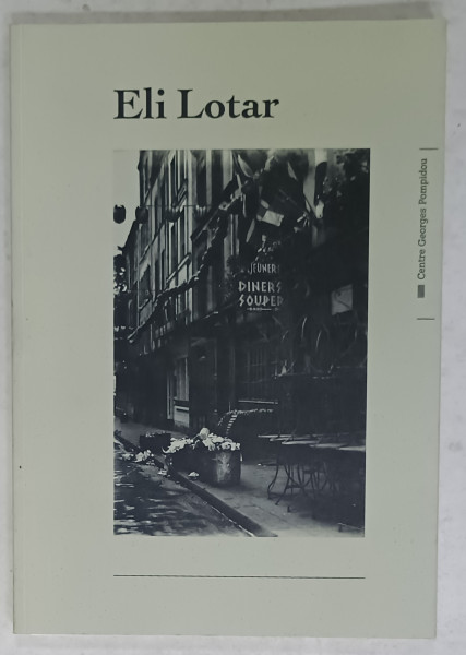 ELI LOTAR , CATALOG DE EXPOZITIE FOTOGRAFICA , TEXT IN LIMBA FRANCEZA , 1993