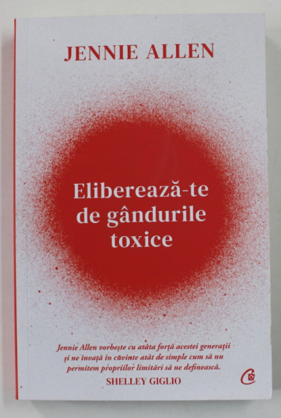 ELIBEREAZA - TE DE GANDURILE TOXICE de JENNIE ALLEN , 2022 , * MICI DEFECTE