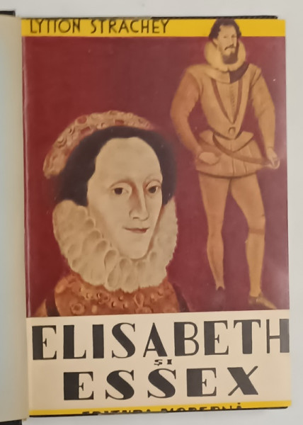 ELISABETH si ESSEX de LYTTON STRACHEY , 1942