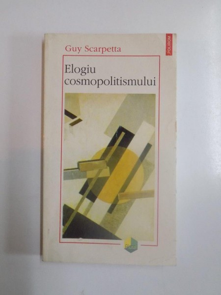 ELOGIU COSMOPOLITISMULUI de GUY SCARPETTA, 1997