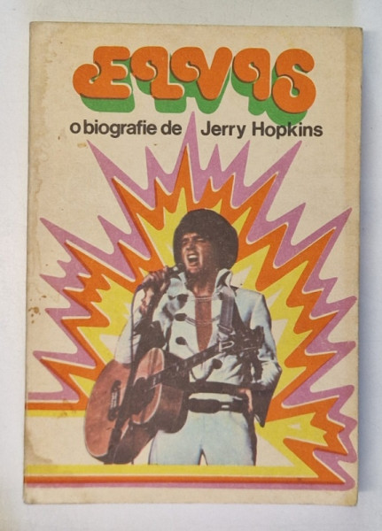 ELVIS, BIOGRAFIE de JERRY HOPKINS, 1982