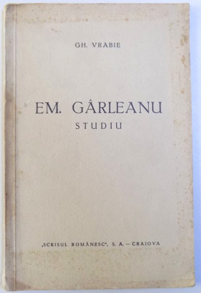 EM . GARLEANU - STUDIU de GH. VRABIE