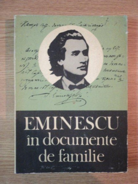 EMINESCU IN DOCUMENTE DE FAMILIE de GH. UNGUREANU , 1977