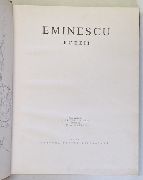 EMINESCU, POEZII, EDITIE DE PERPESSICIUS CU ILUSTRATII DE LIGIA MACOVEI, 1964