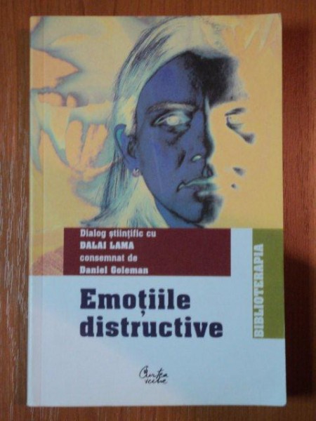 EMOTIILE DISTRUCTIVE, DIALOG STIINTIFIC CU DALAI LAMA, CONSEMNAT DE DANIEL GOLEMAN, 2005