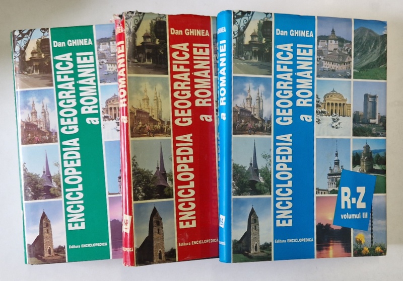 ENCICLOPEDIA GEOGRAFICA A ROMANIEI , VOLUMELE I - III de DAN GHINEA , 1996 - 1998 *MINIMA UZURA