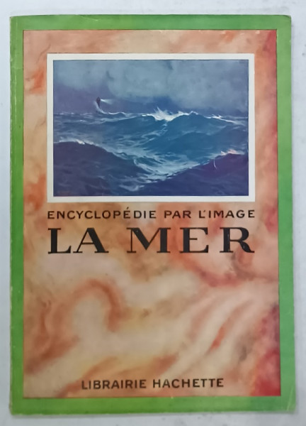 ENCYCLOPEDIE PAR L ' IMAGE : LA MER , 1925