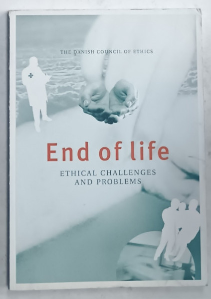 END OF LIFE , ETHICAL CHALLENGES AND PROBLEMS , ANII '2000