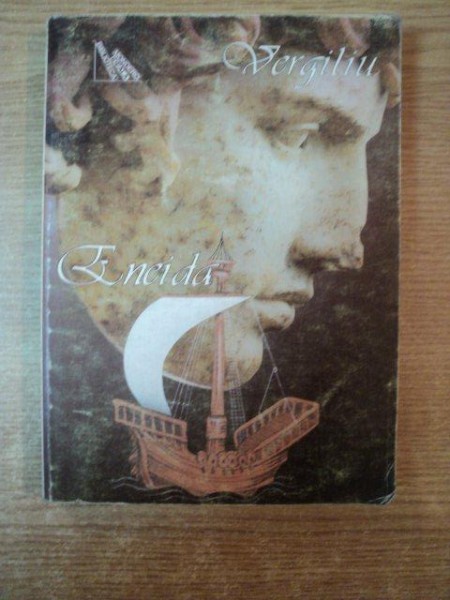 ENEIDA de VERGILIU , Bucuresti 2002 , TRADUCERE DE GEORGE COSBUC