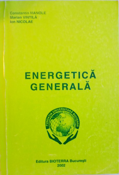 ENERGETICA GENERALA de CONSTANTIN MANOLE , MARIAN VINTILA , 2002