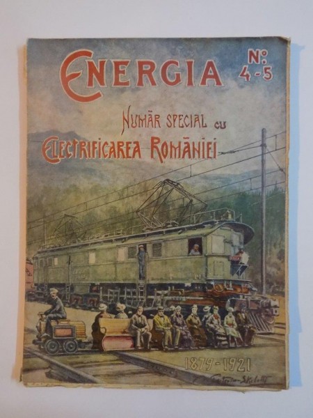 ENERGIA NUMAR SPECIAL CU ELECTRIFICAREA ROMANIEI NR 4 - 5 , 1879 - 121 , COPERTA REALIZATA DE A. POITEVIN SKELETTI ,