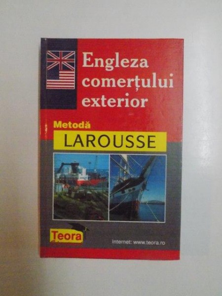 ENGLEZA COMERTULUI EXTERIOR . METODA LAROUSSE , 2000