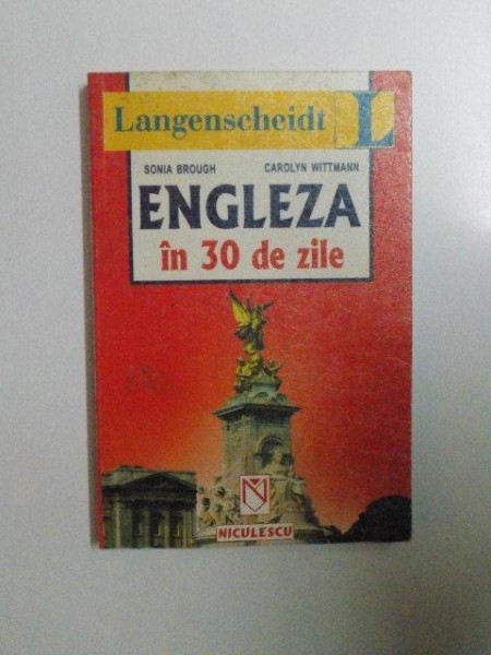 ENGLEZA IN 30 DE ZILE de SONIA BROUGH , CAROLYN WITTMANN