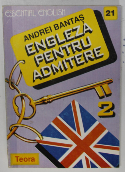 ENGLEZA PENTRU ADMITERE , VOL. II EXERCITII de ANDREI BANTAS * COTOR LIPIT CU SCOCI