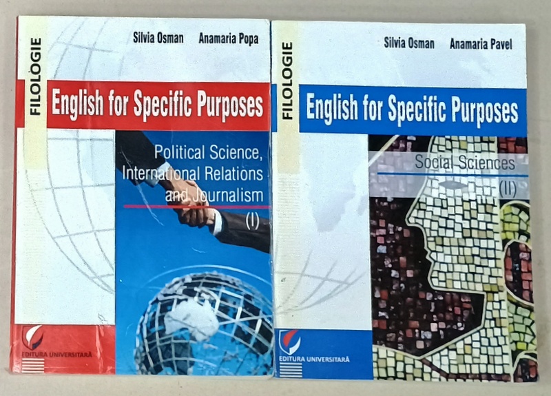 ENGLISH FOR SPECIFIC PURPOSES by SILVIA OSMAN and ANAMARIA POPA , POLITICAL SCIENCES , INTERNATIONAL RELATIONS AND JURNALISM , SOCIAL SICENCES , VOLUMELE I- II , 2014