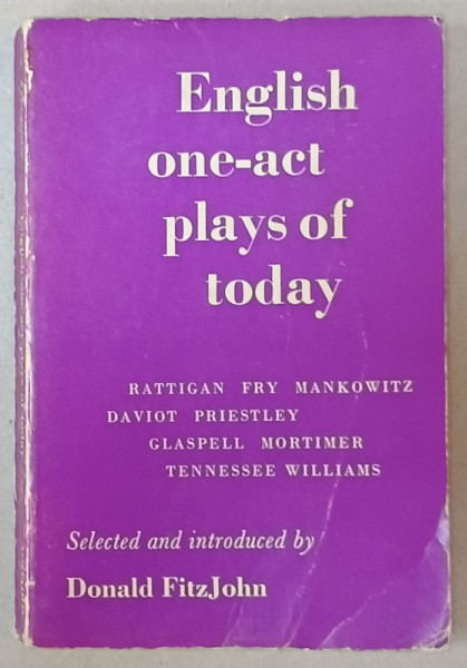 ENGLISH ONE - ACT PLAYS OF TODAY : RATTIGAN ....TENESSEE WILLIAMS , selected and  introduced by DONAL FITZJOHN , 1970