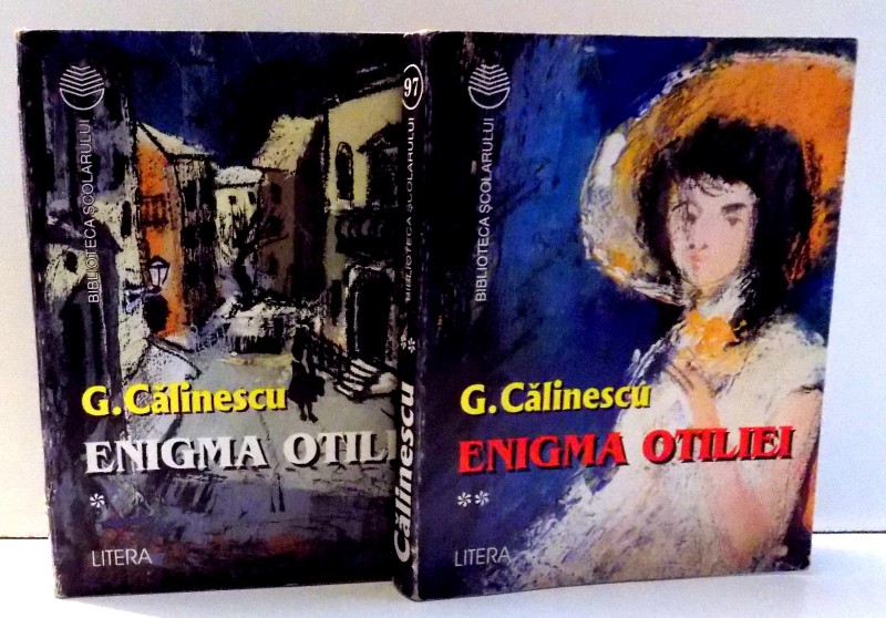 ENIGMA OTILIEI de G. CALINESCU , VOL I-II , 1997