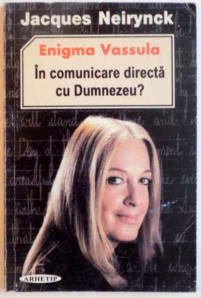 ENIGMA VASSULA, IN COMUNICARE DIRECTA CU DUMNEZEU de JACQUES NEIRYNCK, 2000