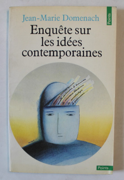 ENQUETE SUR LES IDEES CONTEMPORAINES par JEAN - MARIE DOMENACH , 1981