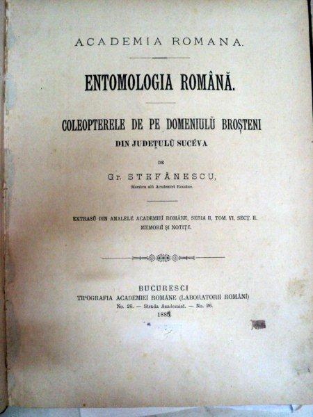 ENTOMOLOGIA ROMANA - COLEOPTERELE DE PE DOMENIUL BROSTENI DIN JUDETUL SUCEAVA -BUC. 1885