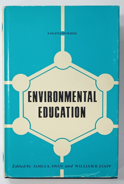 ENVIROMENTAL EDUCATION by JAMES A . SWAN and WILLIAM B. STAPP , 1974