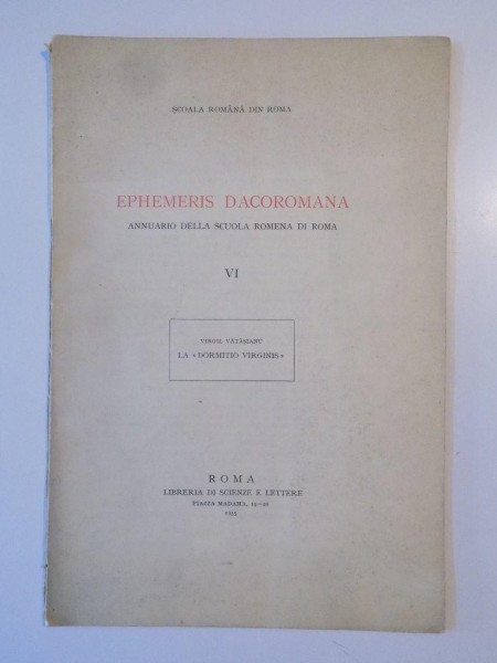 EPHEMERIS DACOROMANA. ANNUARIO DELLA SCUOLA ROMENA DI ROMA,  VOL 6   ROMA  1935