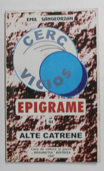 EPIGRAME SI ALTE CATRENE de EMIL SANGEORZAN , 1997, DEDICATIE *