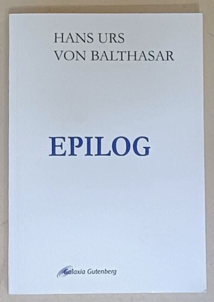 EPILOG de HANS URS VON BALTHASAR , 2022