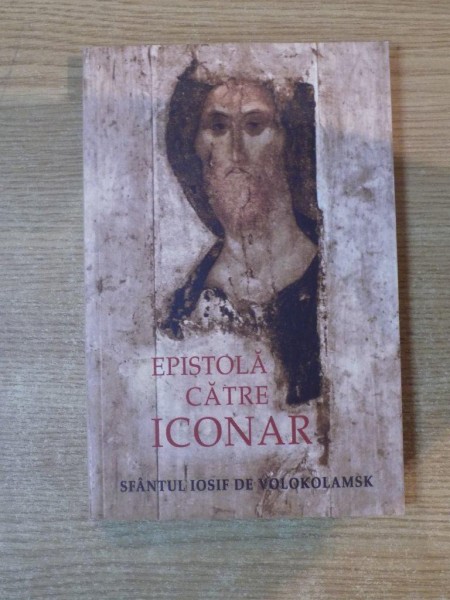 EPISTOLA CATRE ICONAR de SFANTUL IOSIF DE VOLOKOLAMSK