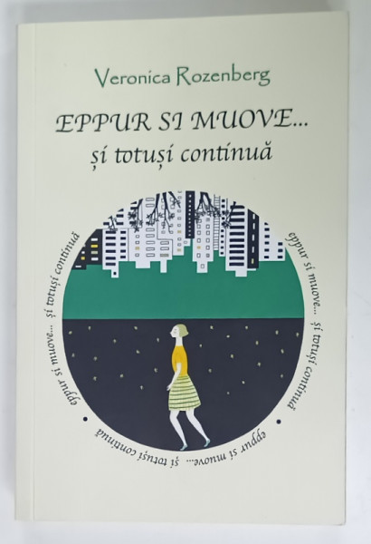 EPPUR SI MUOVE ....SI TOTUSI CONTINUA de VERONICA  ROZENBERG , 2019