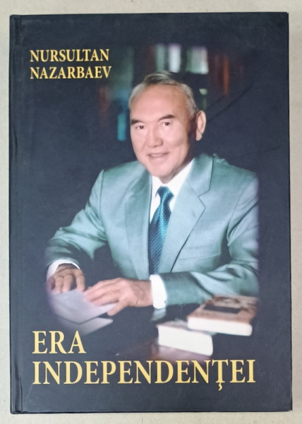 ERA INDEPENDENTEI de NURSULTAN NAZARBAEV , 2019