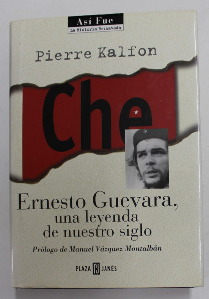 ERNESTO GUEVARA , UNA LEYENDA DE NUESTRO SIGLO de PIERRE KALFON , 1997